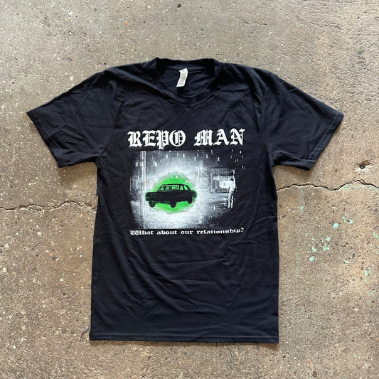 Repo Man // What about our relationship? // Hardcore shirt