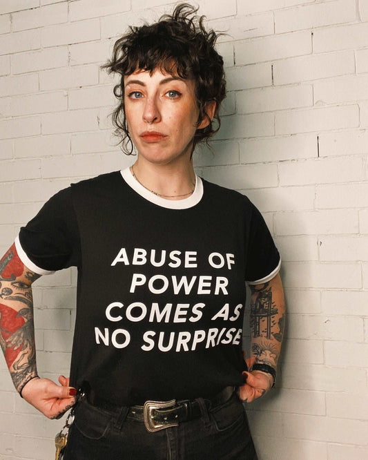 Abuse of Power Comes as No Surprise // Jenny Holzer Truism Inspired Ringer T-shirt