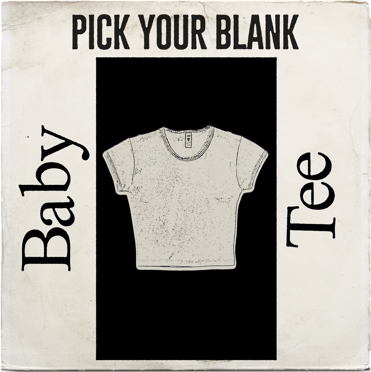 BABY TEE PICK YOUR BLANK