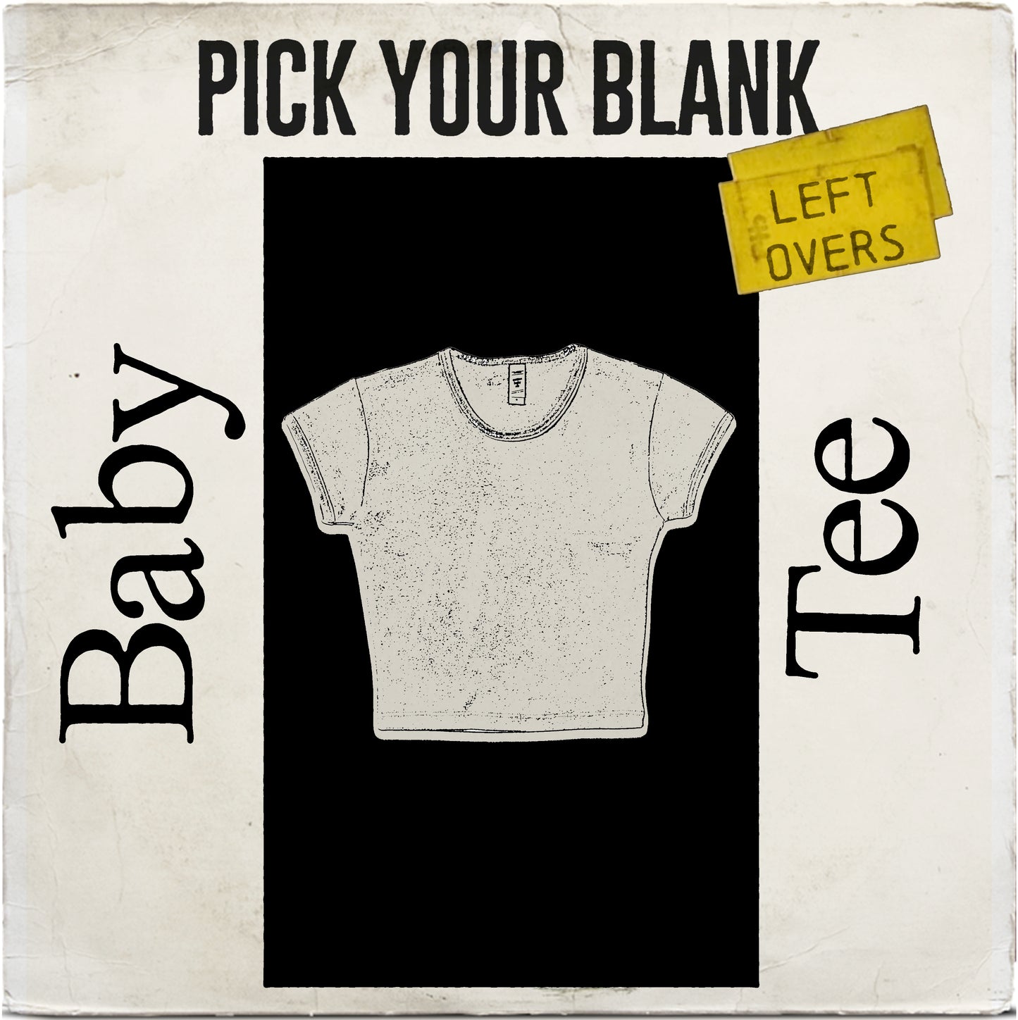 LEFTOVERS Baby Tee PYB