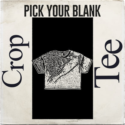 CROP TOP PICK YOUR BLANK