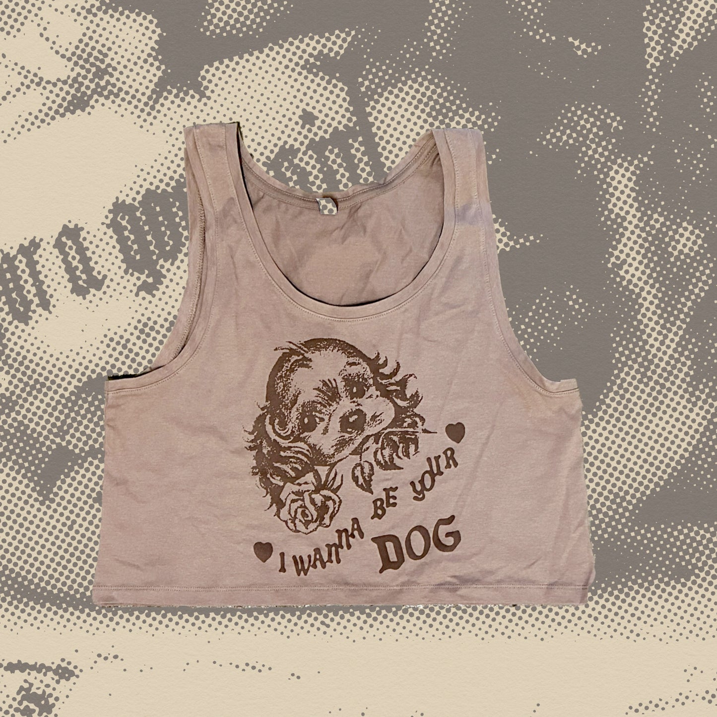 I Wanna Be Your Dog Cropped Tank Top