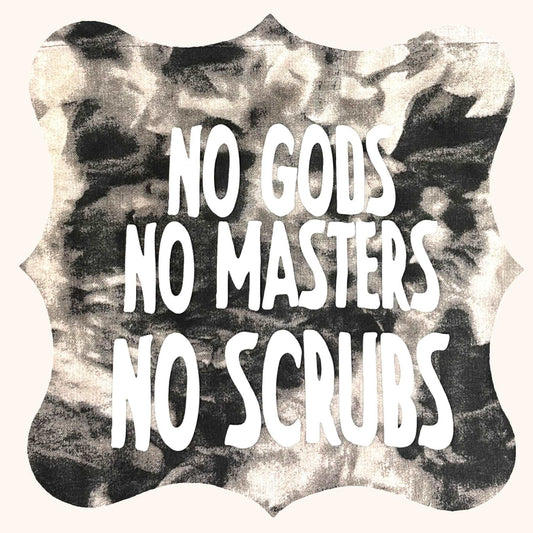 No Gods No Masters No Scrubs Tote Bag